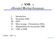 Tutoriel XML: eXtended Markup Language 1