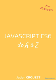 Tutoriel Javascript ES6 de A à Z 1